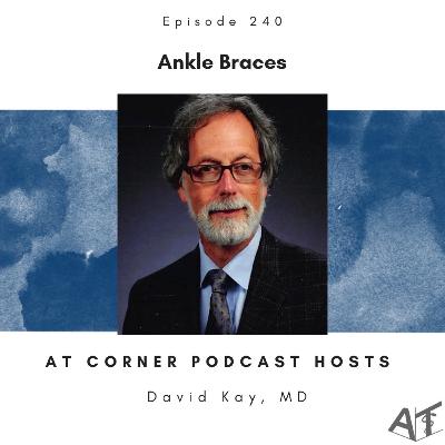 Ankle Braces with Dr. Kay - 240 Ankle Braces with Dr. Kay - 240