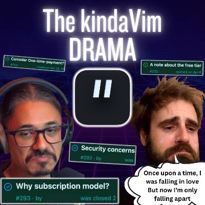 kindaVim Drama: Let's Hear this Guy B***ch About his First World Problems kindaVim Drama: Let's Hear this Guy B***ch About his First World Problems