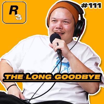 The Long Goodbye - Radio Ridley Radio | Ep. 111