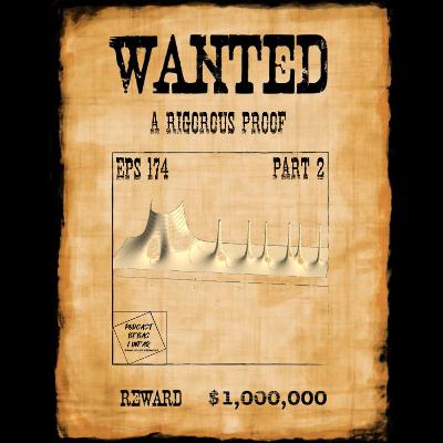 #174: Wanted! The Proof (or counterexample) of Riemann Hypothesis (Part 2)