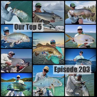 Episode 203 - Our top 5 species to catch on fly