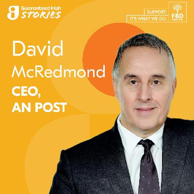 Modernising a national institution: The story behind An Post with CEO, David McRedmond