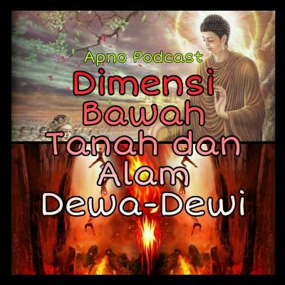 Dimensi Bawah Tanah dan Alam Dewa-Dewi Dimensi Bawah Tanah dan Alam Dewa-Dewi