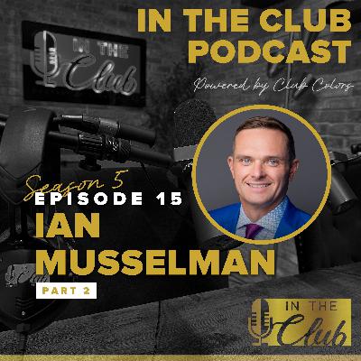 Building Passionate Teams and Trusted Brands with Ian Musselman (Part 2) Building Passionate Teams and Trusted Brands with Ian Musselman (Part 2)