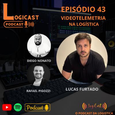 #Episódio43 - Videotelemetria na Logística com Lucas Furtado - No Logicast