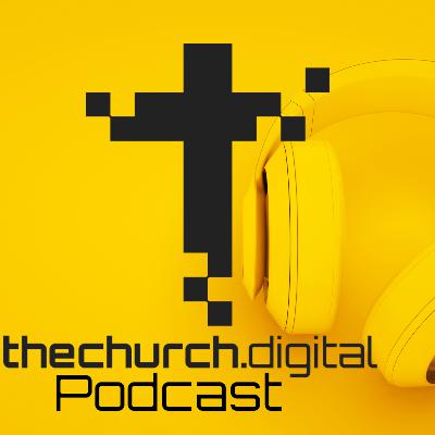 EP276 - Bernie Mapili, Andy Mage, and The New "The Church Digital"