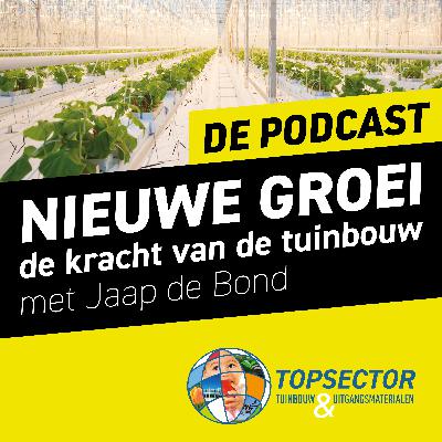 Nieuwe Groei - de kracht van de Tuinbouw - Aflevering 1