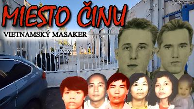 Miesto činu Vietnamského masakru Miesto činu Vietnamského masakru