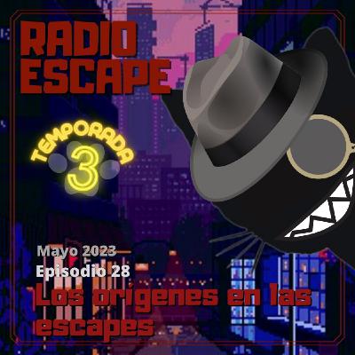 Radio Escape 3x28 - Los orígenes en las escapes - Con Enigma Park