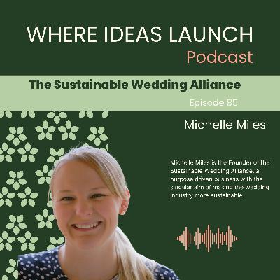 085 The Sustainable Wedding Alliance 085 The Sustainable Wedding Alliance