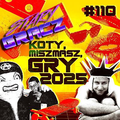 #110 Koty, Miszmasz, Gry 2025
