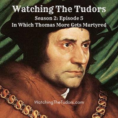 Watching the Tudors Season 2 Episode 5