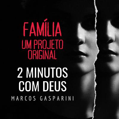 FAMÍLIA - UM PROJETO ORIGINAL - t3EP1 - COM MARCOS GASPARINI FAMÍLIA - UM PROJETO ORIGINAL - t3EP1 - COM MARCOS GASPARINI