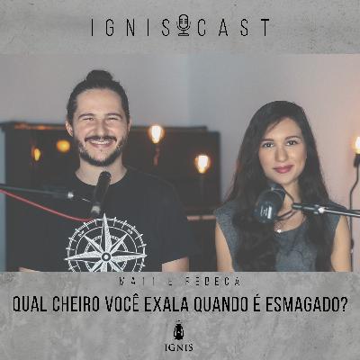 ALIANÇA #4 - Qual cheiro você exala quando é esmagado?