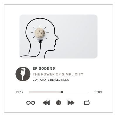 Corporate Reflections : The Power of Simplicity