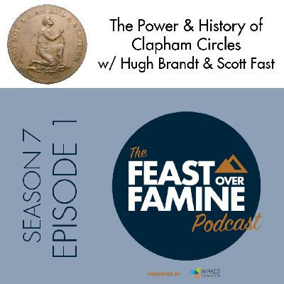 S7 E1 The Power & History of Clapham Circles w/ Hugh Brandt & Scott Fast