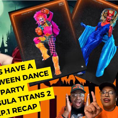 Dragula Titans 2 ep.1 recap: Let’s Have A Halloween Dance Party Dragula Titans 2 ep.1 recap: Let’s Have A Halloween Dance Party