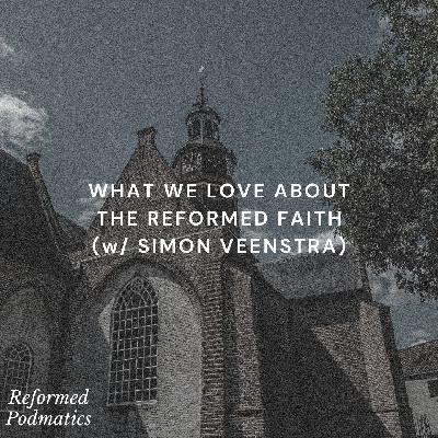 The Beauty of Reformed Theology and the CRCNA (w/ Simon Veenstra) - Episode 200 The Beauty of Reformed Theology and the CRCNA (w/ Simon Veenstra) - Episode 200
