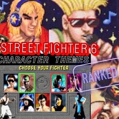 Round 45: Street Fighter 6 Character Themes RANKED (Base Roster Only)