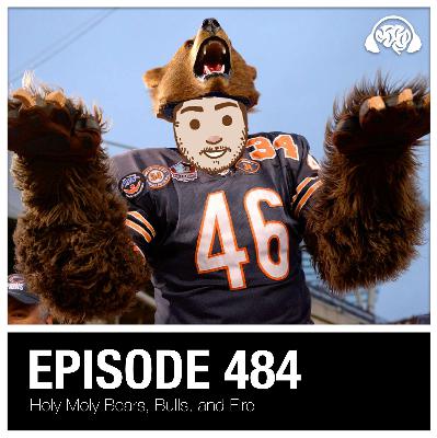 484: Holy Moly Bears, Bulls, and Fire 484: Holy Moly Bears, Bulls, and Fire