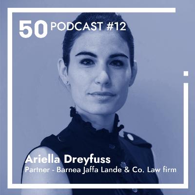 Episode#12: "Best advice for FemTech Founders" - Ariella Dreyfuss - Partner at Barnea Jaffa Lande & Co. Law firm