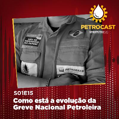 Como está a evolução da Greve Nacional Petroleira