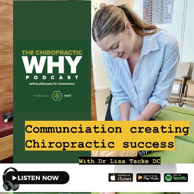Communication creating Chiropractic success with Dr Lisa Tacke DC