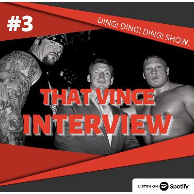 THAT VINCE INTERVIEW!