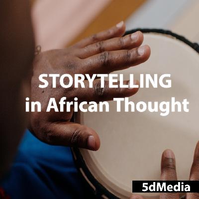 Storytelling in African Thought