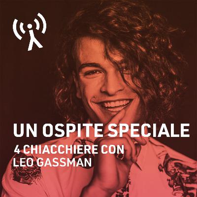 Un ospite speciale: 4 chiacchiere con Leo Gassman Un ospite speciale: 4 chiacchiere con Leo Gassman