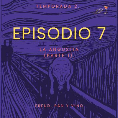 Episodio 7 - La angustia (parte 1).