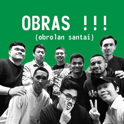 04. Obras - Obrolan Santai Cowok Di Tongkrongan 04. Obras - Obrolan Santai Cowok Di Tongkrongan