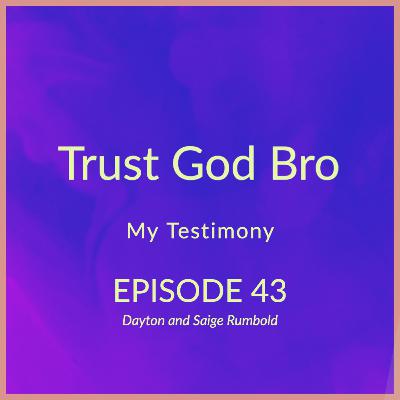 Episode 43: My Testimony