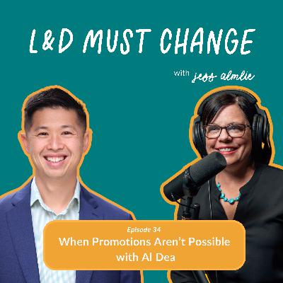 34. When Promotions Aren't Possible with Al Dea