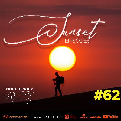 Episode 62: Sunset Episodes #62 By Alma T