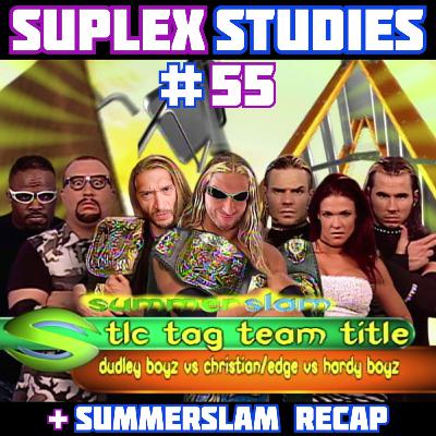#55: TLC I, Hardy Boyz vs Edge & Christian vs Dudley Boyz | WWF SummerSlam '00