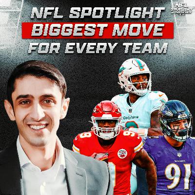Biggest Moves For All 32 NFL Teams