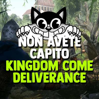 Non avete capito KINGDOM COME DELIVERANCE