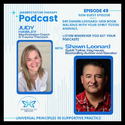 049 Shawn Leonard: Walking with Your Spirit Totem Animals 049 Shawn Leonard: Walking with Your Spirit Totem Animals