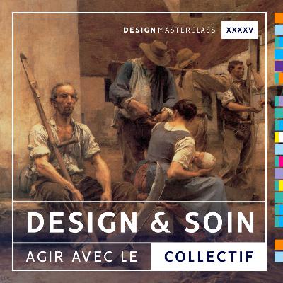 #45 • Design et soin : agir avec le collectif
