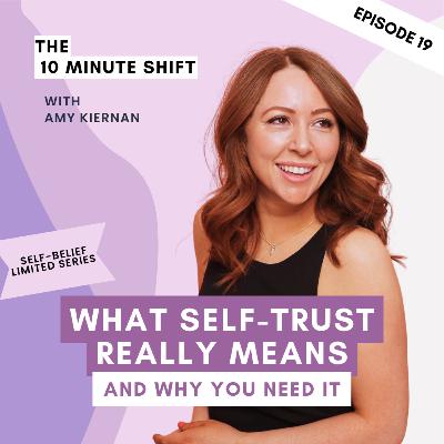 What Self-Trust Really Means and Why You Need It [Self-Belief Series #9]