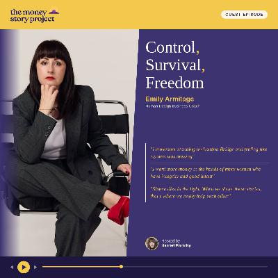 S2 E2: Control, Survival, Freedom with Emily Armitage S2 E2: Control, Survival, Freedom with Emily Armitage
