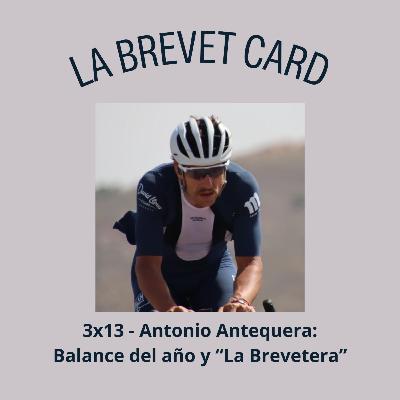 3x13 - Antonio Antequera: Balance del año y "La Brevetera"