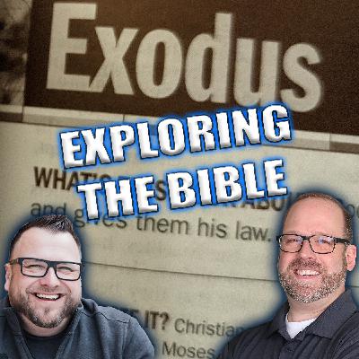 Exploring The Bible: Continuing Exodus