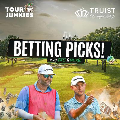 The Truist Championship 🦗 2025 Betting Picks w/ Matt Every