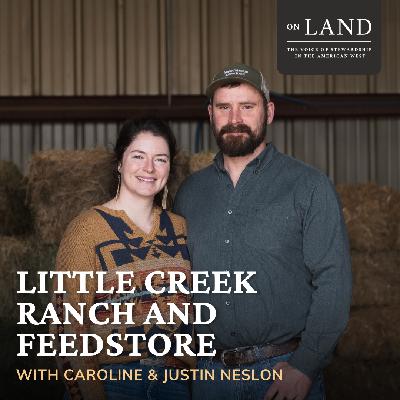 Little Creek Ranch and Feedstore with Caroline and Justin Nelson