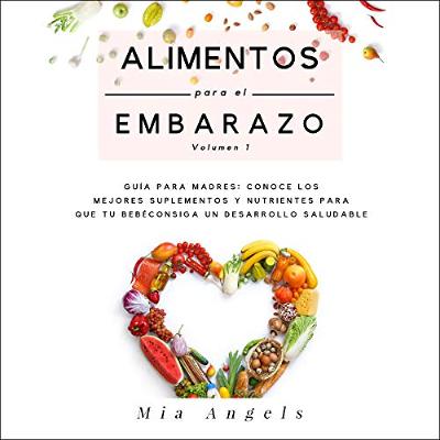 Alimentos para el Embarazo Volumen 1 [Foods for Pregnancy Volume 1] (Audiolibro) | Prueba Gratis