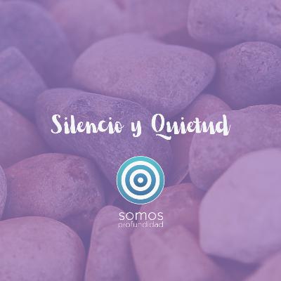 Episodio: El Silencio y la Quietud | Somos profundidad
