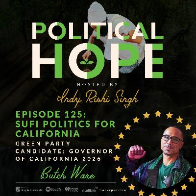 125: Sufi Politics for California with Butch Ware