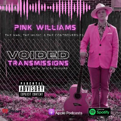 Transmission 10: Music & Controversy with Pink Williams